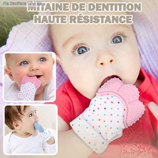 Mitaine de Dentition™